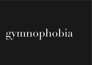 gymnophobia